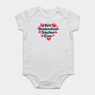 Best Homeschool Teacher Ever Baby Bodysuit